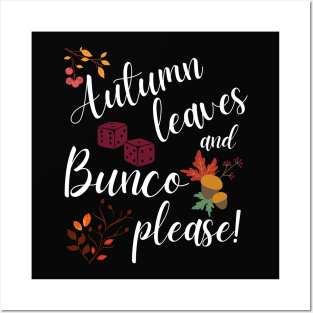 Autumn Leaves and Bunco Please Dice Game Night Posters and Art